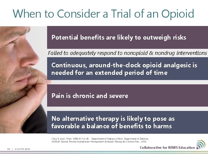When to Consider a Trial of an Opioid Potential benefits are likely to outweigh