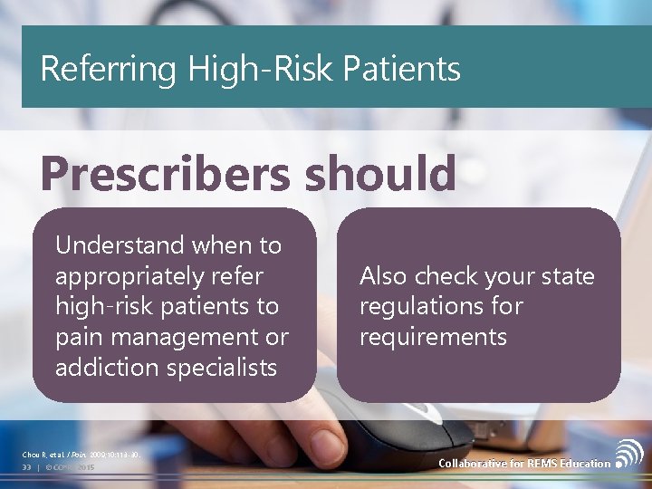Referring High-Risk Patients Prescribers should Understand when to appropriately refer high-risk patients to pain
