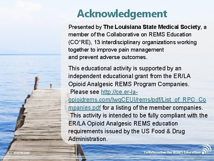 Acknowledgement Presented by The Louisiana State Medical Society, a member of the Collaborative on