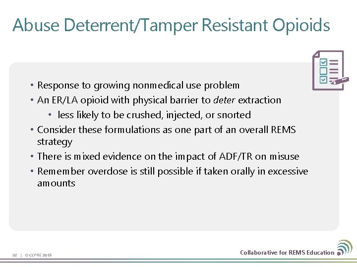 Abuse Deterrent/Tamper Resistant Opioids • Response to growing nonmedical use problem • An ER/LA