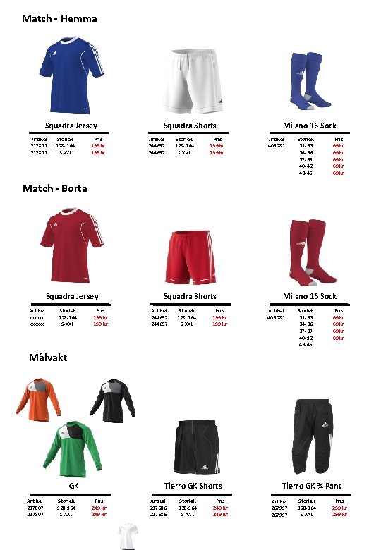 Match - Hemma Squadra Jersey Artikel 217811 Storlek 128 -164 S-XXL Pris 159 kr