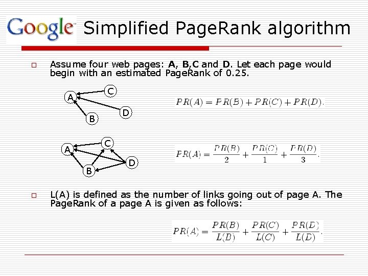 Simplified Page. Rank algorithm o Assume four web pages: A, B, C and D.