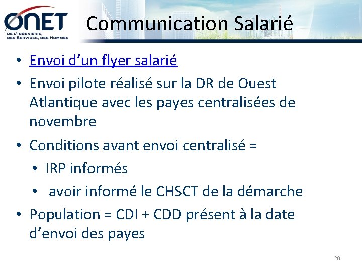 Communication Salarié • Envoi d’un flyer salarié • Envoi pilote réalisé sur la DR