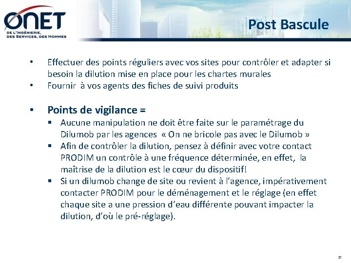 Post Bascule • Effectuer des points réguliers avec vos sites pour contrôler et adapter