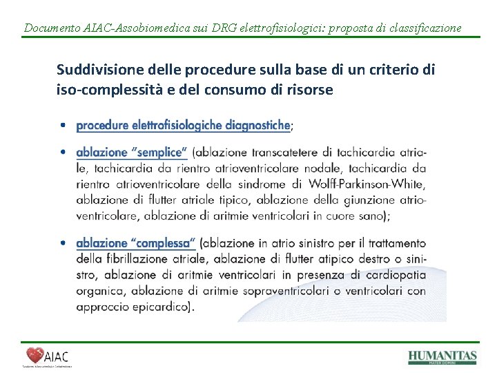 Documento AIAC-Assobiomedica sui DRG elettrofisiologici: proposta di classificazione Suddivisione delle procedure sulla base di