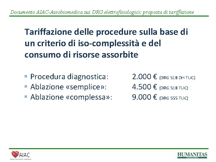 Documento AIAC-Assobiomedica sui DRG elettrofisiologici: proposta di tariffazione Tariffazione delle procedure sulla base di