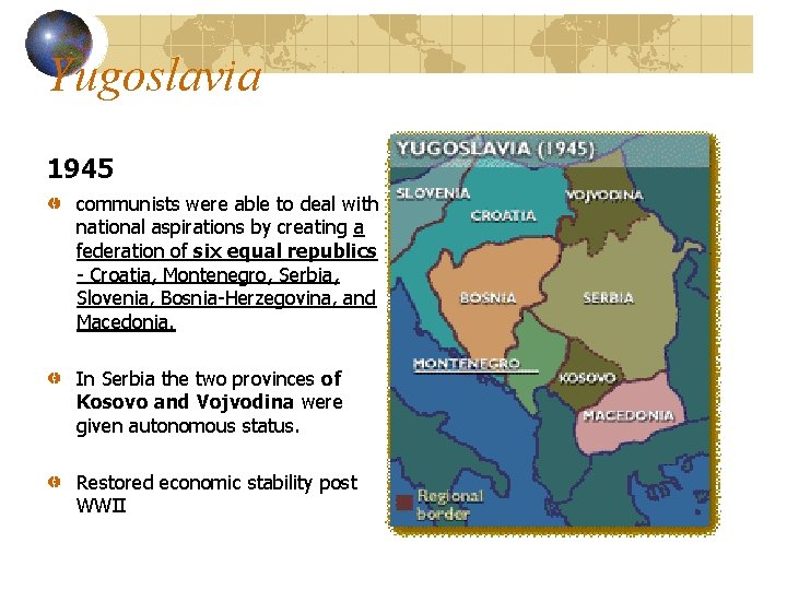 Yugoslavia 1945 communists were able to deal with national aspirations by creating a federation