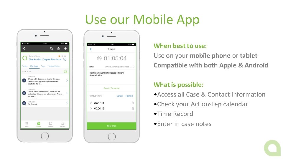 Use our Mobile App When best to use: Use on your mobile phone or