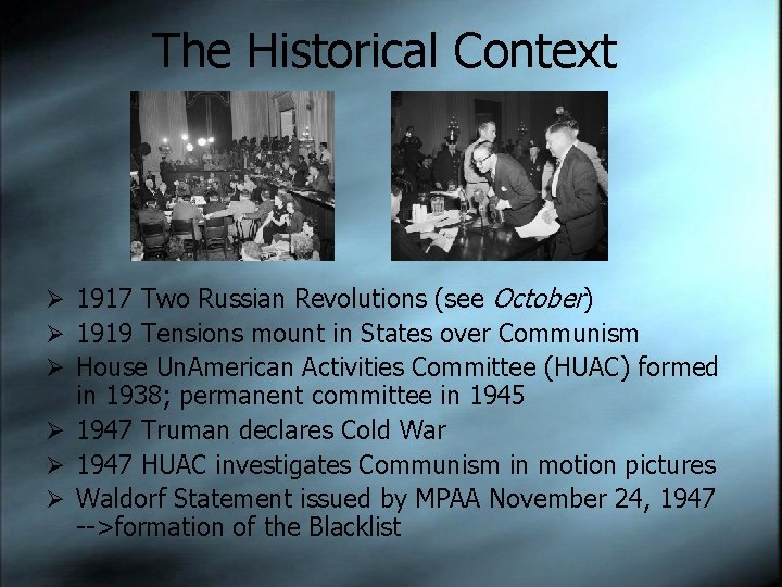 The Historical Context Ø 1917 Two Russian Revolutions (see October) Ø 1919 Tensions mount