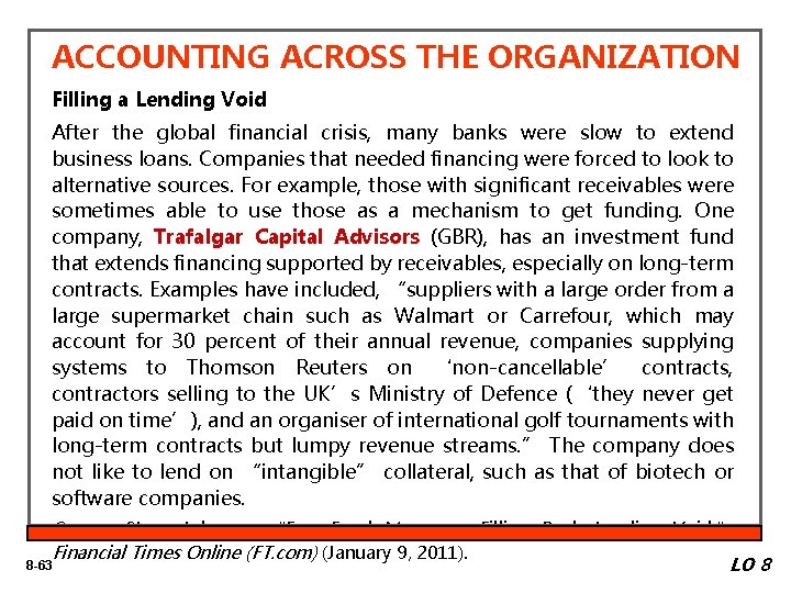 ACCOUNTING ACROSS THE ORGANIZATION Filling a Lending Void After the global financial crisis, many