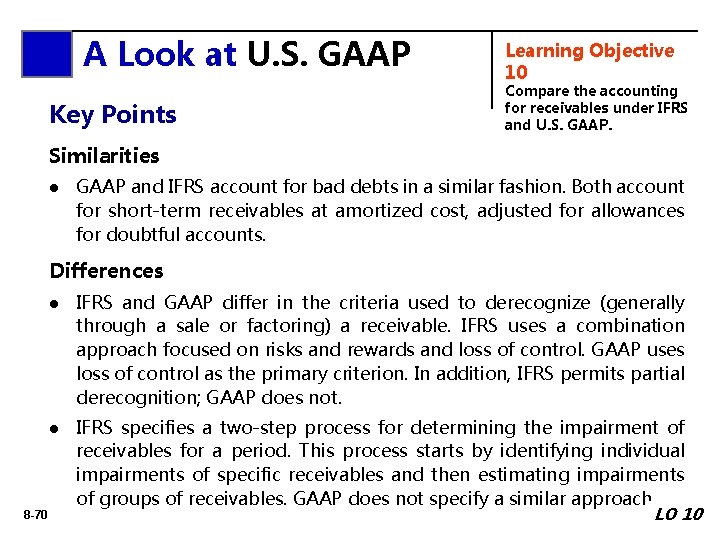 A Look at U. S. GAAP Key Points Learning Objective 10 Compare the accounting