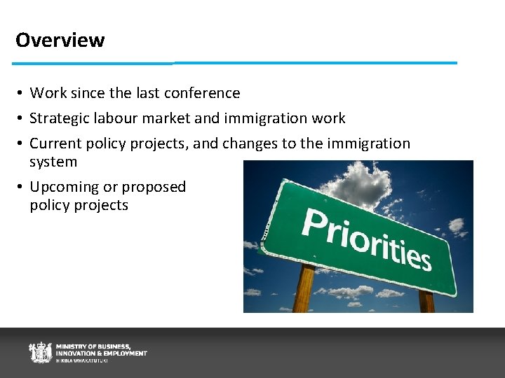 Overview • Work since the last conference • Strategic labour market and immigration work