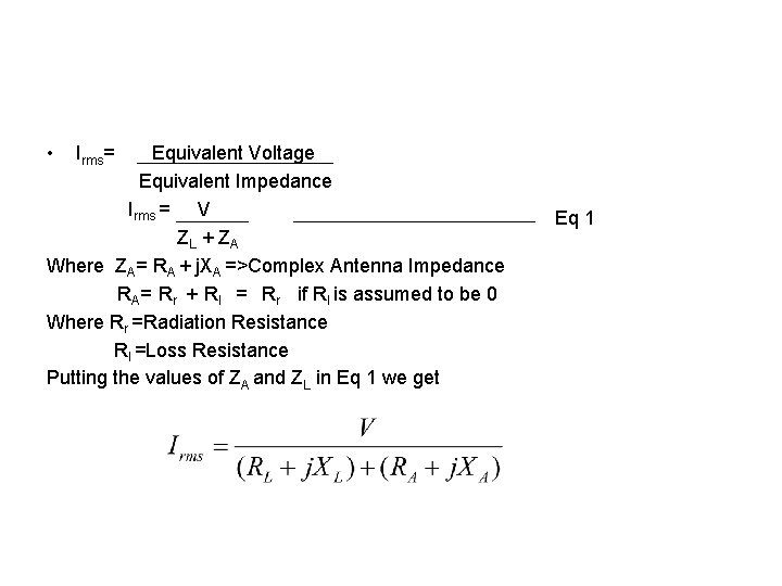  • Irms= Equivalent Voltage Equivalent Impedance Irms = V Z L + ZA