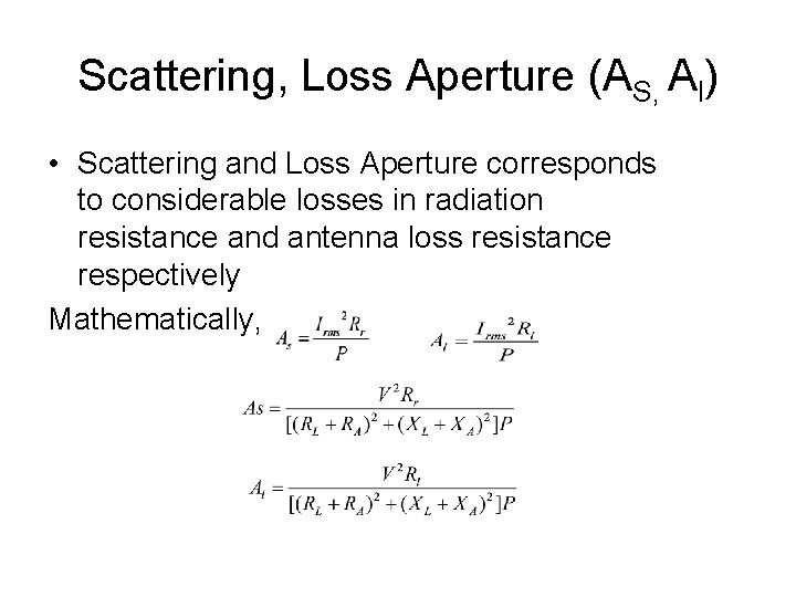 Scattering, Loss Aperture (AS, Al) • Scattering and Loss Aperture corresponds to considerable losses