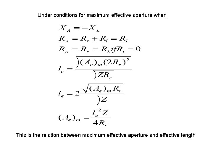 Under conditions for maximum effective aperture when This is the relation between maximum effective