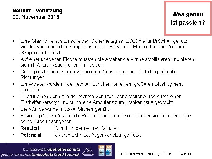 Schnitt - Verletzung 20. November 2018 • • • Was genau ist passiert? Eine