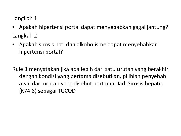 Langkah 1 • Apakah hipertensi portal dapat menyebabkan gagal jantung? Langkah 2 • Apakah