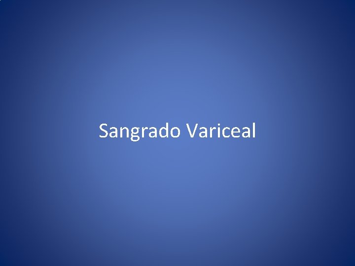 Sangrado Variceal 