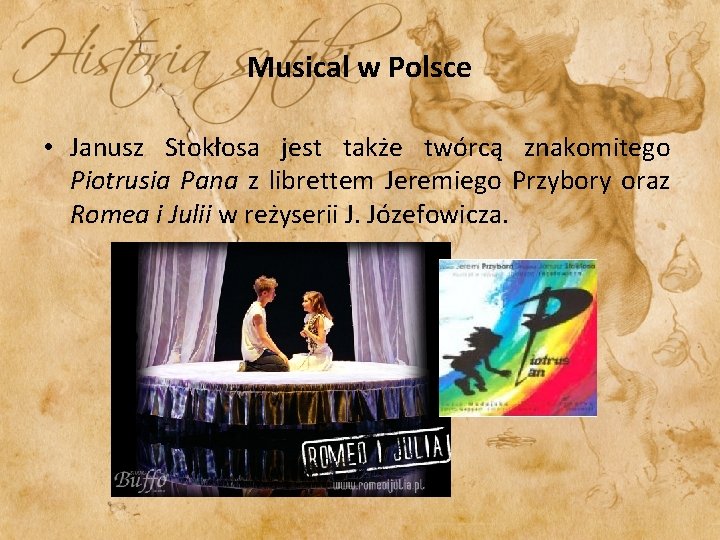 Musical w Polsce • Janusz Stokłosa jest także twórcą znakomitego Piotrusia Pana z librettem