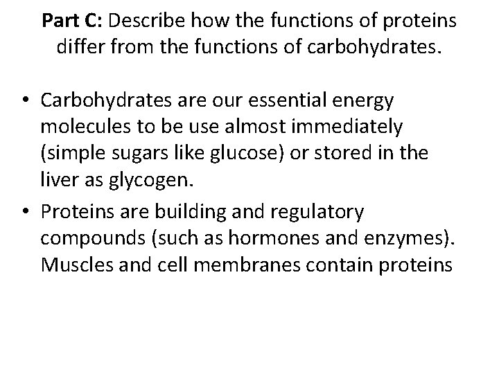 Part C: Describe how the functions of proteins differ from the functions of carbohydrates.