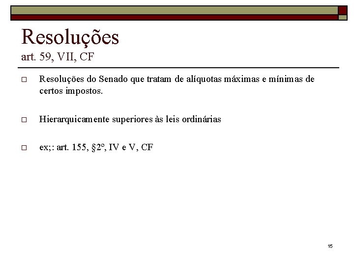 Resoluções art. 59, VII, CF o Resoluções do Senado que tratam de alíquotas máximas