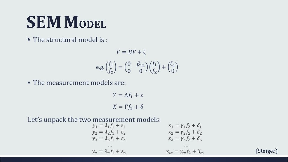 SEM MODEL ▪ (Steiger) 