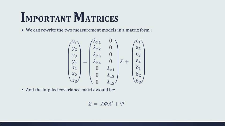 IMPORTANT MATRICES ▪ 2/20/2006 LATENT VARIABLE MODELS 21 
