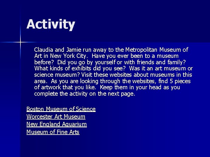 Activity Claudia and Jamie run away to the Metropolitan Museum of Art in New