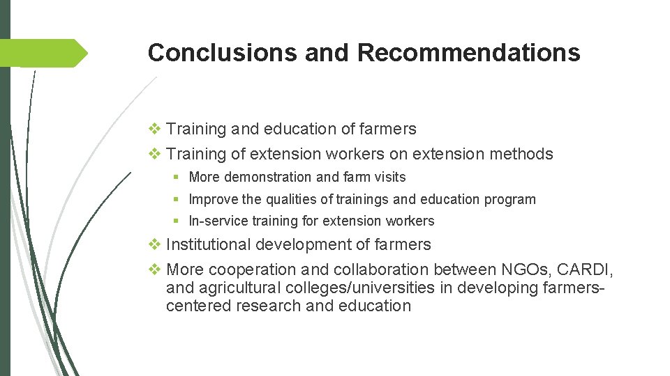 Conclusions and Recommendations v Training and education of farmers v Training of extension workers