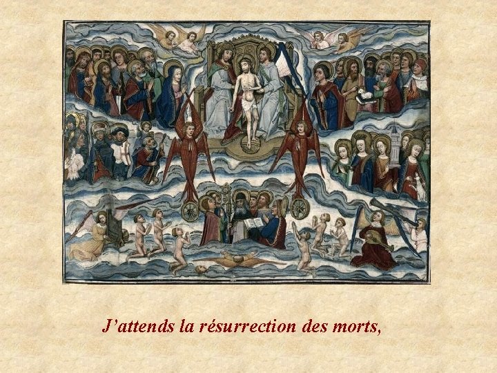 J’attends la résurrection des morts, 