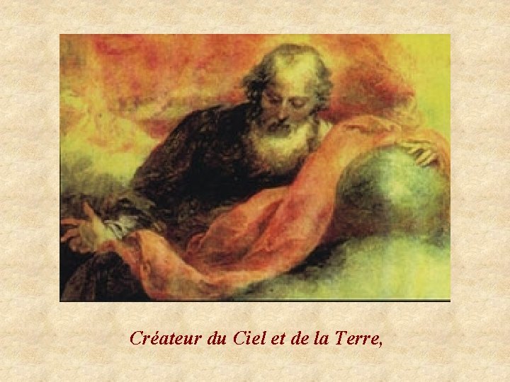 Créateur du Ciel et de la Terre, 
