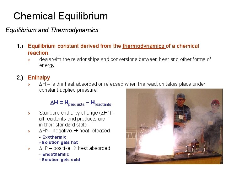 Chemical Equilibrium and Thermodynamics 1. ) Equilibrium constant derived from thermodynamics of a chemical