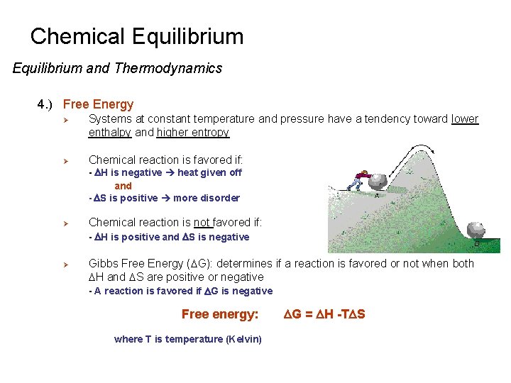 Chemical Equilibrium and Thermodynamics 4. ) Free Energy Ø Ø Systems at constant temperature