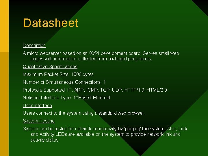 Datasheet Description A micro webserver based on an 8051 development board. Serves small web Datasheet Description A micro webserver based on an 8051 development board. Serves small web