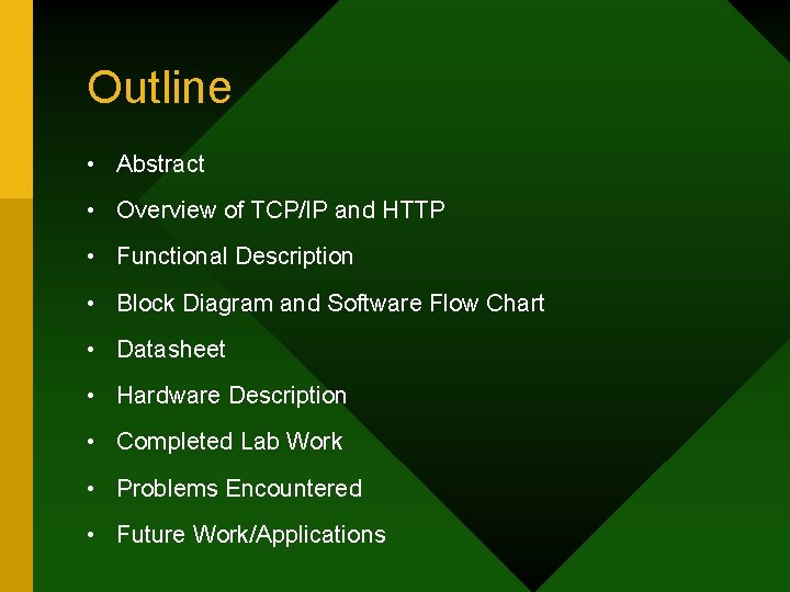 Outline • Abstract • Overview of TCP/IP and HTTP • Functional Description • Block Outline • Abstract • Overview of TCP/IP and HTTP • Functional Description • Block