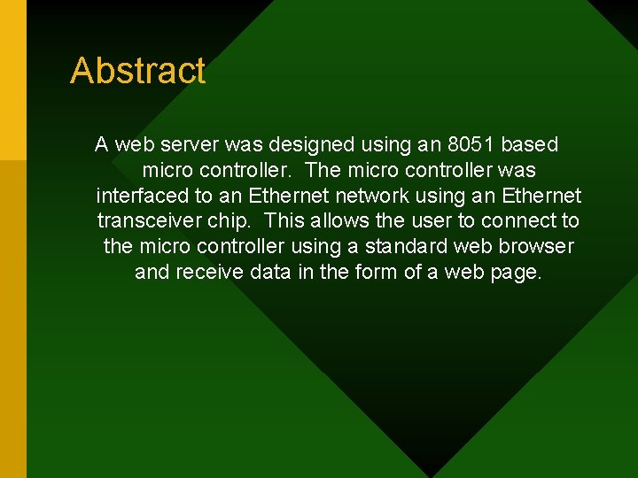 Abstract A web server was designed using an 8051 based micro controller. The micro Abstract A web server was designed using an 8051 based micro controller. The micro