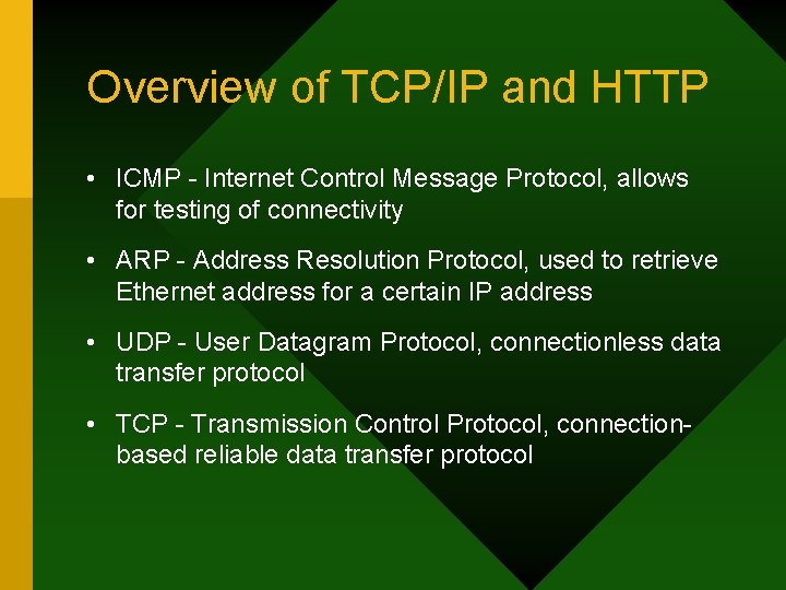 Overview of TCP/IP and HTTP • ICMP - Internet Control Message Protocol, allows for Overview of TCP/IP and HTTP • ICMP - Internet Control Message Protocol, allows for