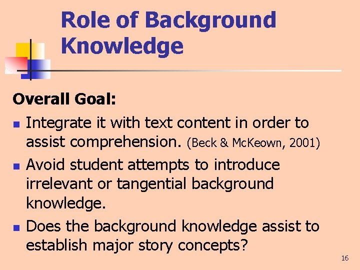 Role of Background Knowledge Overall Goal: n Integrate it with text content in order