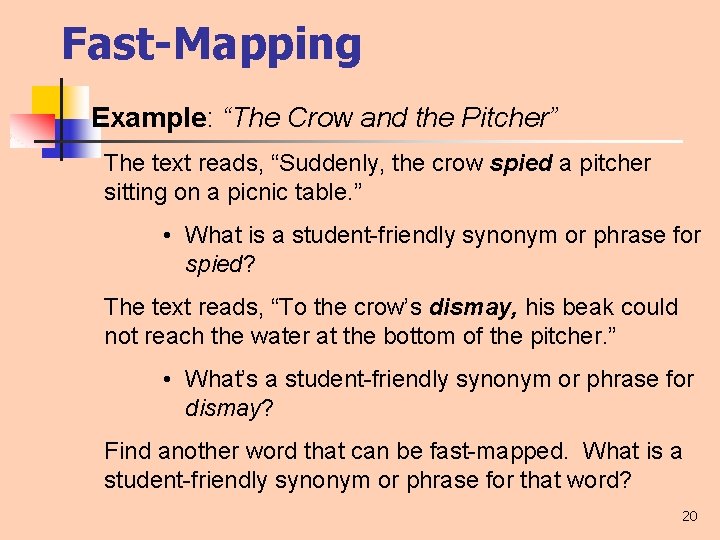 Fast-Mapping Example: “The Crow and the Pitcher” The text reads, “Suddenly, the crow spied