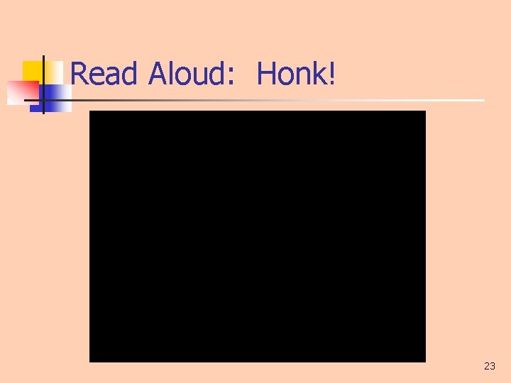 Read Aloud: Honk! 23 