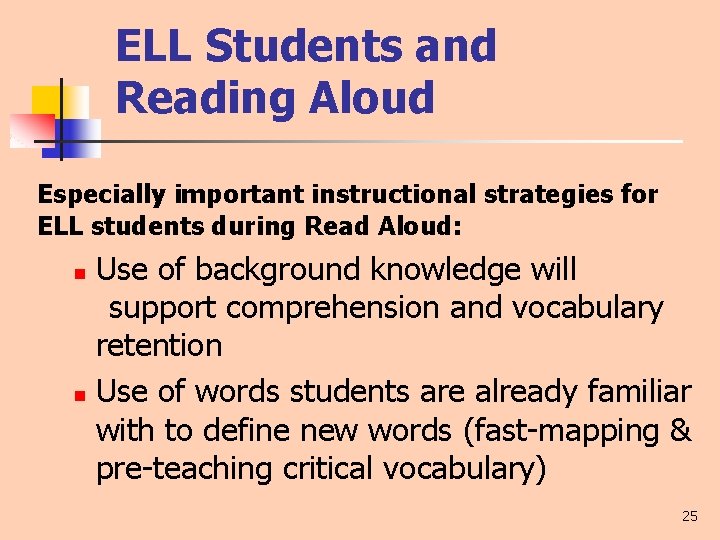 ELL Students and Reading Aloud Especially important instructional strategies for ELL students during Read
