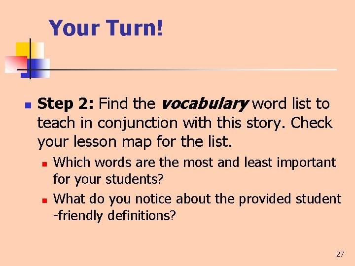 Your Turn! n Step 2: Find the vocabulary word list to teach in conjunction