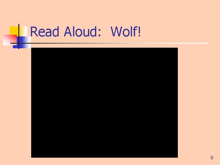 Read Aloud: Wolf! 8 