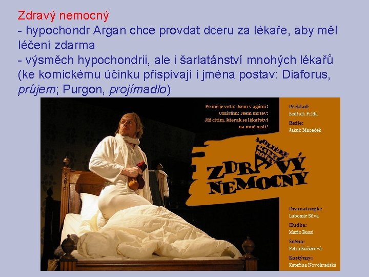 Zdravý nemocný - hypochondr Argan chce provdat dceru za lékaře, aby měl léčení zdarma