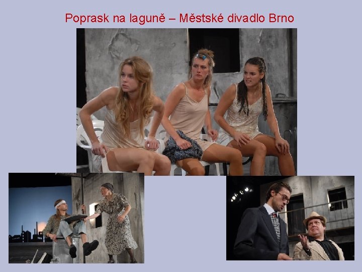 Poprask na laguně – Městské divadlo Brno 