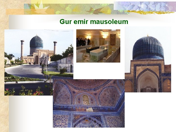 Gur emir mausoleum 