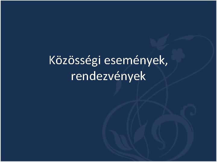 Közösségi események, rendezvények 