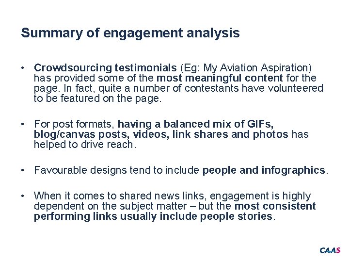 Summary of engagement analysis • Crowdsourcing testimonials (Eg: My Aviation Aspiration) has provided some