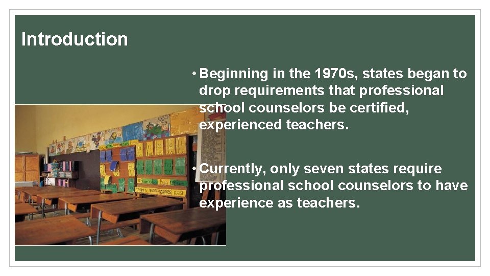 Introduction • Beginning in the 1970 s, states began to drop requirements that professional