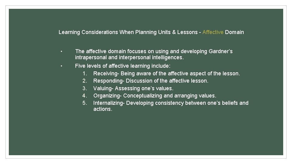 Learning Considerations When Planning Units & Lessons - Affective Domain • The affective domain